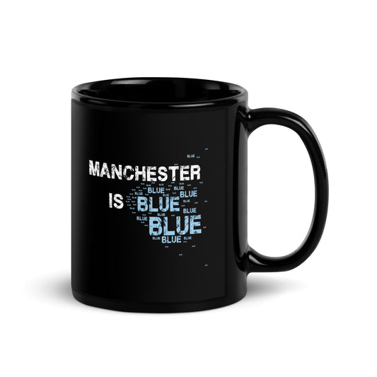 Manchester Is Blue Mug City Football Cup Funny City Slogan Black Mug
