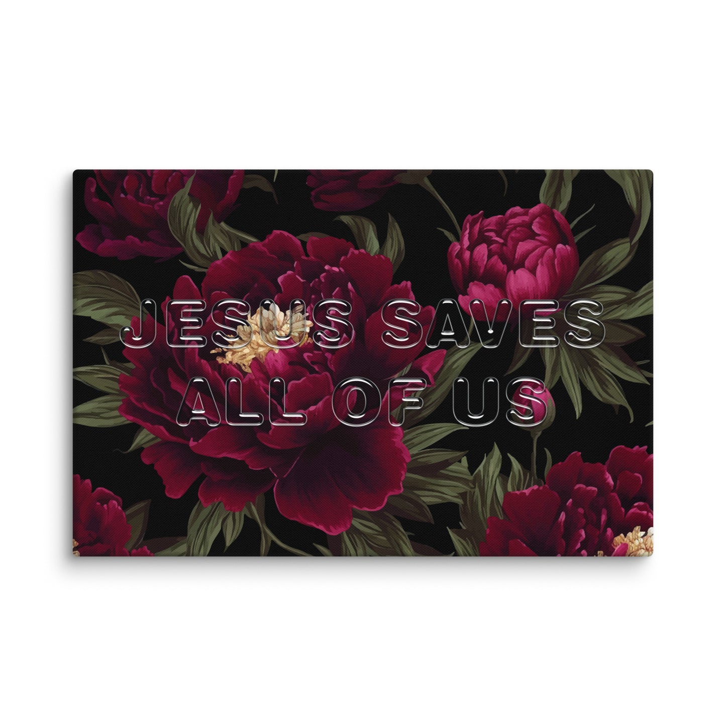 Jesus Saves All Of Us Canvas Floral Print With Glass Effect Font Wall Art