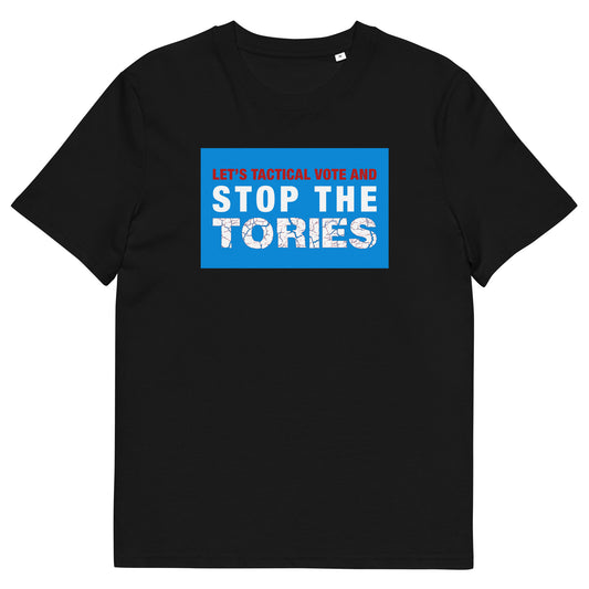 Stop The Tories Anti Tory Political UK Elections 2024 Unisex Organic Cotton T-Shirt