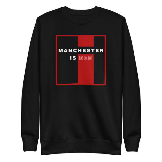Manchester Is Red Sweatshirt Manchester United Funny Football Supporter Premium Unisex Sweatshirt